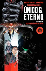 Único e Eterno Vol.1: O Rei Está Morto-Vivo