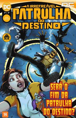A Irrefreável Patrulha do Destino #07